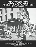 Front cover for the book New York Life at the Turn of the Century in Photographs by Joseph Byron