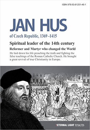 JAN HUS of the CZECH REPUBLIC: Spiritual leader and Reformer of the14th century, 1369 - 1415 - //medicalbooks.filipinodoctors.org
