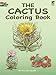 The Cactus Coloring Book (Dover Nature Coloring Book)