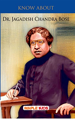 Dr. J. C. Bose (Know About) (Know About Series)