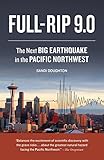 Full-Rip 9.0: The Next Big Earthquake in the Pacific Northwest cover