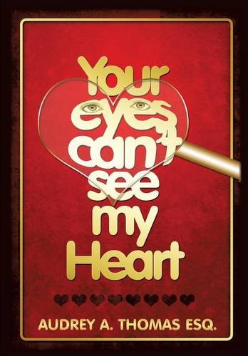 YOUR EYES CAN'T SEE MY HEART YOUR EYES CAN'T SEE MY HEART