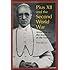 Pius XII and the Second World War: According to the Archives of the Vatican