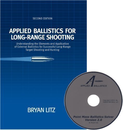 Applied Ballistics For Long-Range Shooting 2nd Edition 2nd (second) Edition by Bryan Litz [2011]