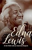 Edna Lewis: At the Table with an American Original