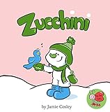 Zucchini the Snowman by Jamie Cosley