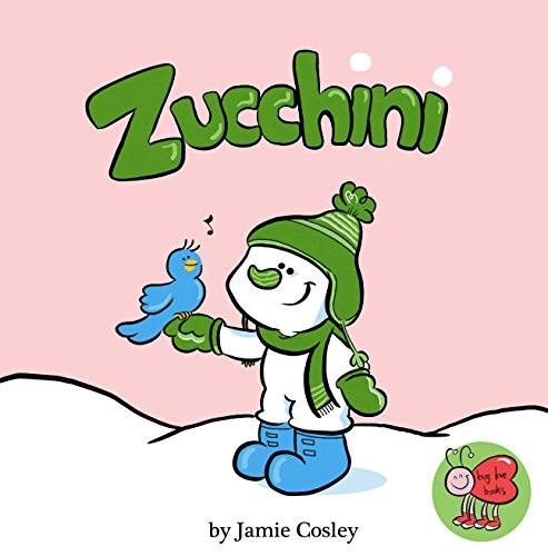 Zucchini the Snowman by Jamie Cosley