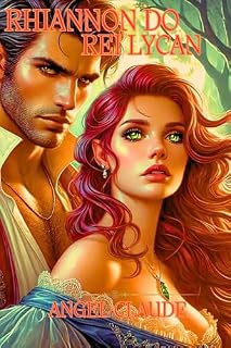 Livro Rhiannon do Rei Lycan: Um Romance Paranormal de Lobisomem de Segunda Chance com Companheiro Rejeitado