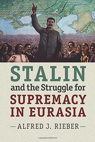 Download Stalin and the Struggle for Supremacy in Eurasia Download Stalin and the Struggle for Supremacy in Eurasia