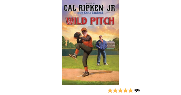 Wild Pitch Cal Ripken Jr S All Stars 3 Ripken Jr Cal Cowherd Kevin Amazon Com Books