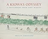 A Kiowa's Odyssey: A Sketchbook from Fort Marion by 