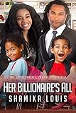Her Billionaire's All: A Single Parent African American Marriage Romance