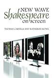 Image de New Wave Shakespeare on Screen