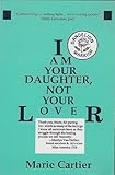 I Am Your Daughter, Not Your Lover, Cartier, Marie, 1878533185