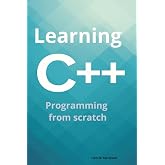 Learning C++: Programming from scratch - for beginners that have an interest in software programming