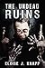 The Undead Ruins (The Undead Situation Book 3)