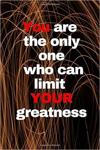 You Are The Only One Who Can Limit Your Greatness Lined Notebook Journal Diary 1 Pages Blank 6 X 9 Colorlab Amazon Com Books