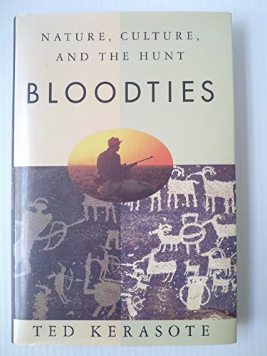Ebook Bloodties: Nature, Culture, and the Hunt [Z.I.P]