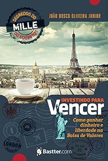 Livro Investindo para Vencer: Segredos do Mille para ganhar dinheiro e liberdade na Bolsa de Valores