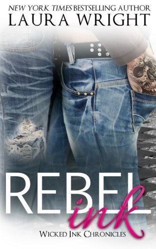 Rebel Ink by Laura Wright (2015-05-26)