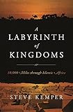 A Labyrinth of Kingdoms: 10,000 Miles through Islamic Africa
