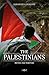 The Palestinians: Myths and Martyrs