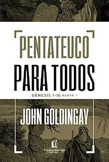 Livro Pentateuco para todos: Gênesis 1-16 – Parte 1