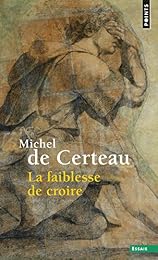 La  faiblesse de croire