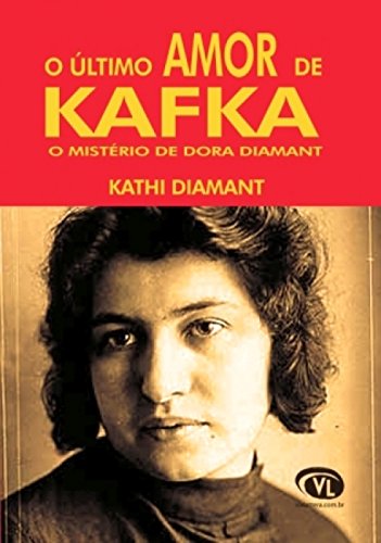 Livro O último Amor De Kafka O Mistério De Dora Diamant