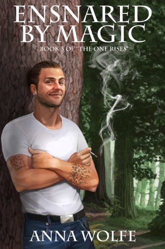 Ensnared by Magic ("The One Rises" Book 3)
