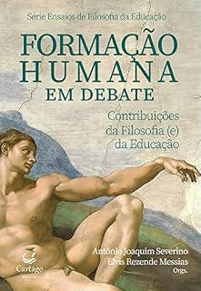 Livro Formação humana em debate: contribuições da Filosofia (e) da Educação
