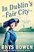 In Dublin's Fair City: A Molly Murphy Mystery (Molly Murphy Mysteries Book 6) by Rhys Bowen