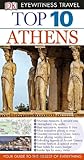 Top 10 Athens (EYEWITNESS TOP 10 TRAVEL GUIDE) by Coral Davenport, Jane Foster