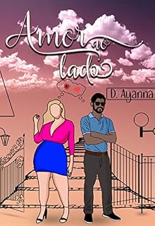Livro Amor ao Lado (Amores Improváveis Livro 2)