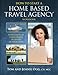 How to Start a Home Based Travel Agency Workbook