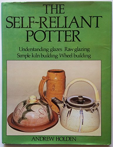 The Self-Reliant Potter by Andrew Holden
