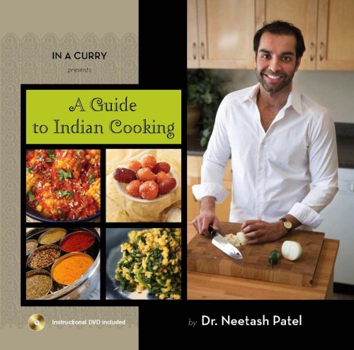 A Guide to Indian Cooking by Dr. Neetash Patel