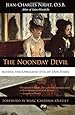 The Noonday Devil: Acedia, the Unnamed Evil of Our Times