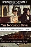 The Noonday Devil: Acedia, the Unnamed Evil of Our Times