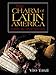 The Charm of Latin America: Economic and Cultural Impressions