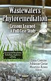 Wastewaters Phytoremediation : Lessons Learned - A Full Case Study, Comino, Elena and Cerise, Fabienne, 161324844X