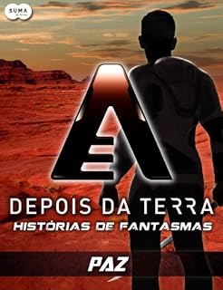 Livro Depois da Terra: Histórias de Fantasmas - Paz (Depois da Terra - Histórias de Fantasmas Livro 2)