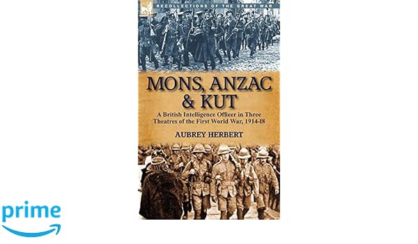 Mons Anzac Kut A British Intelligence Officer In Three - 