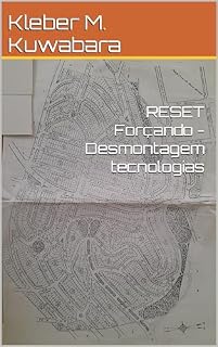 Livro RESET Forçando - Desmontagem tecnologias (Mindset Biblioteca 2 Livro 7)