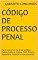 Livro Código de Processo Penal: Para concursos na área jurídica - Policia Federal, Polícia Civil, Polícia Rodoviária Federal e Procuradorias. (Códigos)