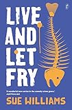 Live and Let Fry: A Rusty Bore Mystery (The Rusty Bore Mysteries Book 3) by