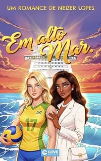Livro EM ALTO MAR: Duas mulheres. Um cruzeiro. Uma descoberta que muda tudo. (EM TERRA FIRME Livro 1)