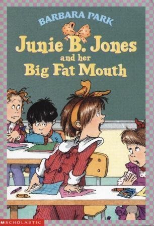 Junie B. Jones and Her Big Fat Mouth