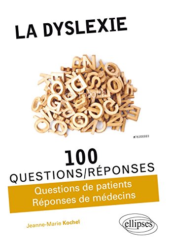 La  dyslexie en 100 questions-réponses