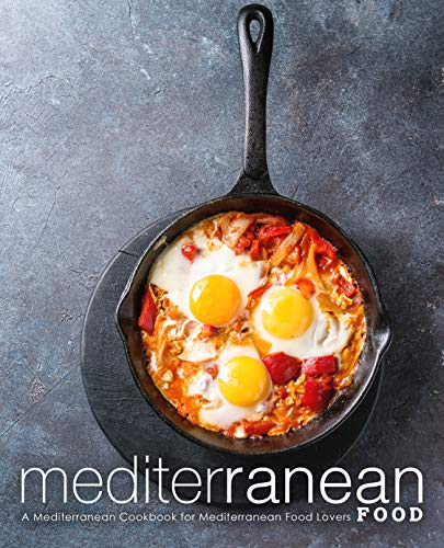 Mediterranean Food: A Mediterranean Cookbook for Mediterranean Food Lovers (2nd Edition) by [Press, BookSumo]